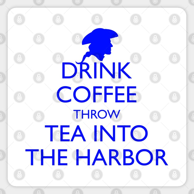 DRINK COFFEE THROW TEA INTO THE HARBOR Sticker by HolidayBug